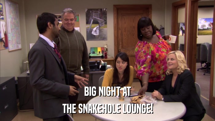 BIG NIGHT AT THE SNAKEHOLE LOUNGE! 