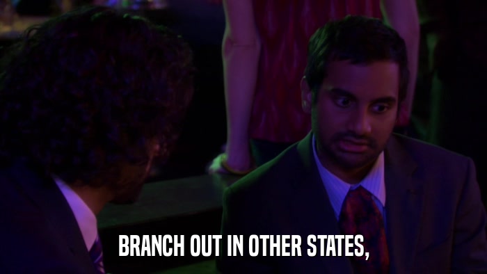 BRANCH OUT IN OTHER STATES,  