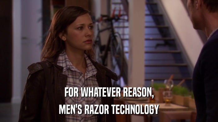 FOR WHATEVER REASON, MEN'S RAZOR TECHNOLOGY 