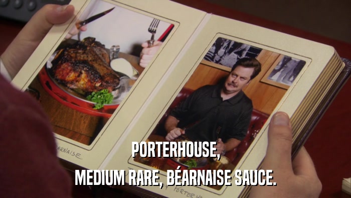 PORTERHOUSE, MEDIUM RARE, BéARNAISE SAUCE. 