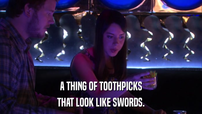 A THING OF TOOTHPICKS THAT LOOK LIKE SWORDS. 