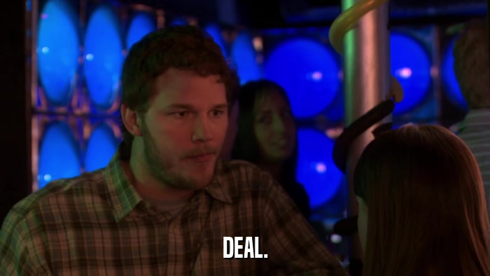 DEAL.  