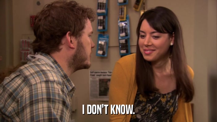 I DON'T KNOW.  