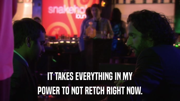 IT TAKES EVERYTHING IN MY POWER TO NOT RETCH RIGHT NOW. 