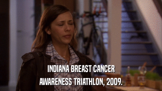 INDIANA BREAST CANCER AWARENESS TRIATHLON, 2009. 