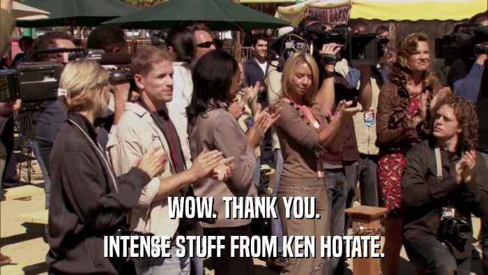 WOW. THANK YOU. INTENSE STUFF FROM KEN HOTATE. 