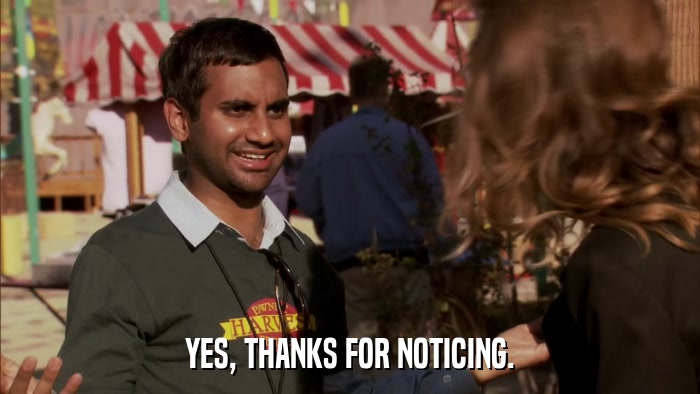 YES, THANKS FOR NOTICING.  
