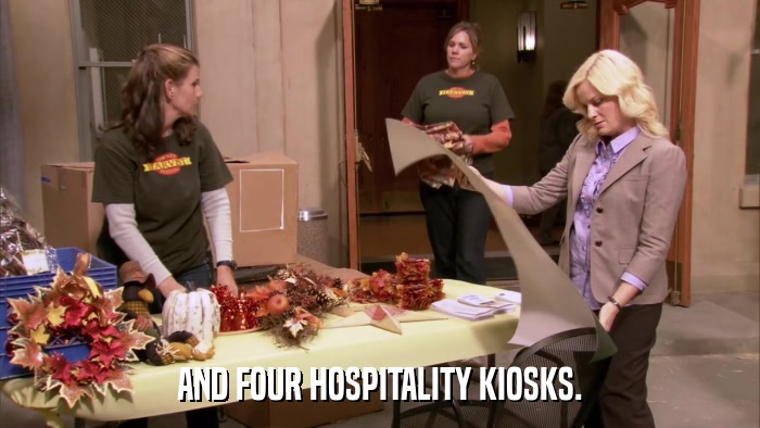 AND FOUR HOSPITALITY KIOSKS.  