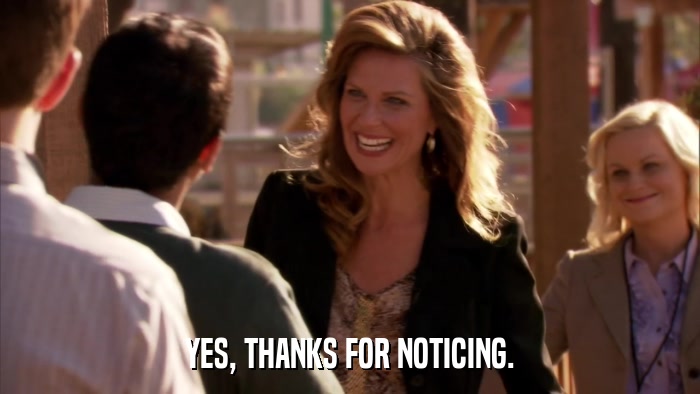 YES, THANKS FOR NOTICING.  