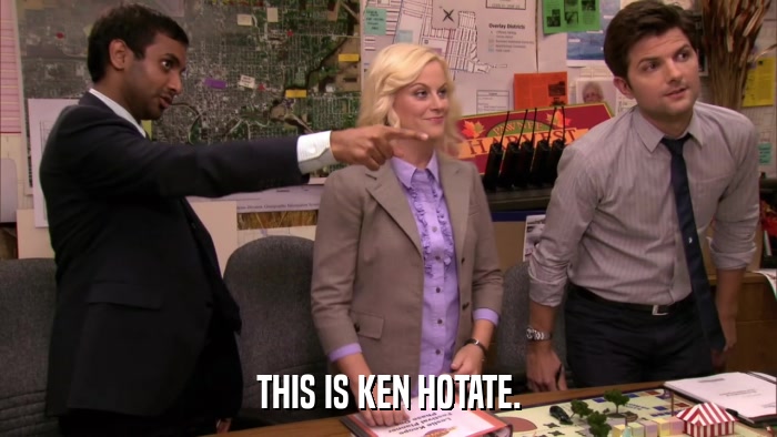 THIS IS KEN HOTATE.  