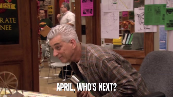 APRIL, WHO'S NEXT?  