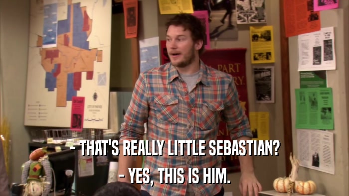 - THAT'S REALLY LITTLE SEBASTIAN? - YES, THIS IS HIM. 