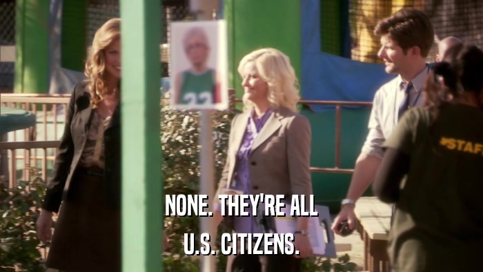 NONE. THEY'RE ALL U.S. CITIZENS. 