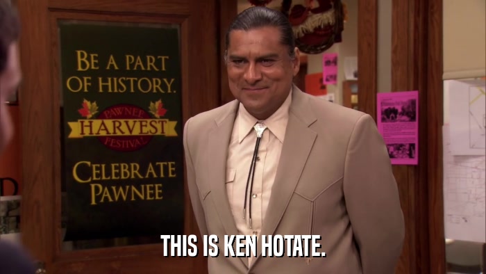 THIS IS KEN HOTATE.  
