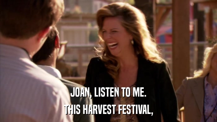 JOAN, LISTEN TO ME. THIS HARVEST FESTIVAL, 