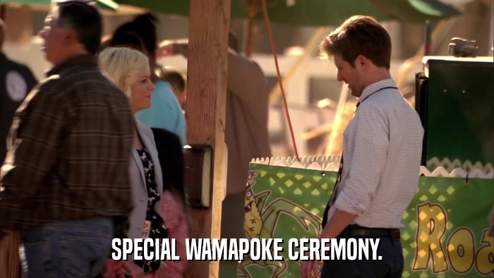 SPECIAL WAMAPOKE CEREMONY.  