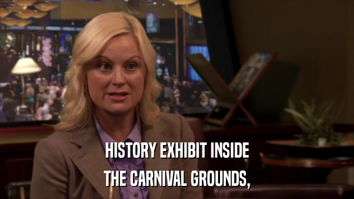 HISTORY EXHIBIT INSIDE THE CARNIVAL GROUNDS, 