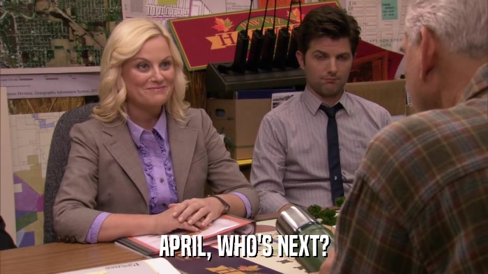 APRIL, WHO'S NEXT?  