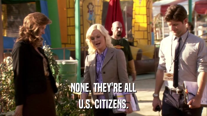 NONE. THEY'RE ALL U.S. CITIZENS. 