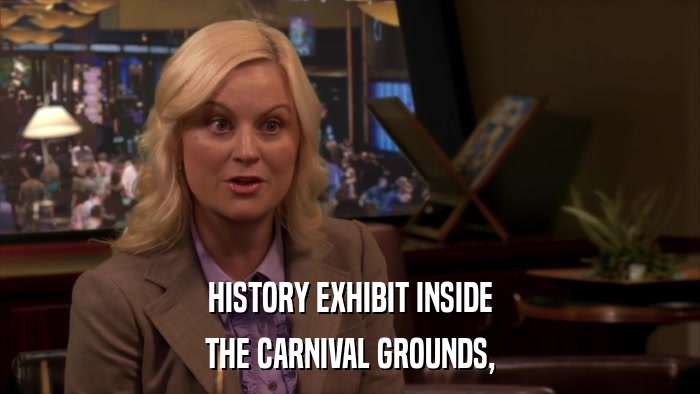 HISTORY EXHIBIT INSIDE THE CARNIVAL GROUNDS, 