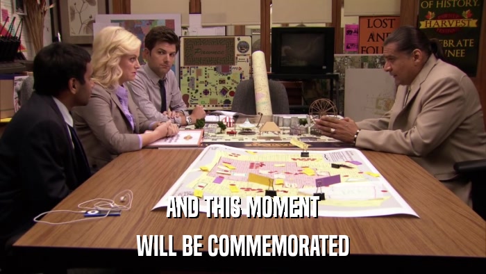 AND THIS MOMENT WILL BE COMMEMORATED 