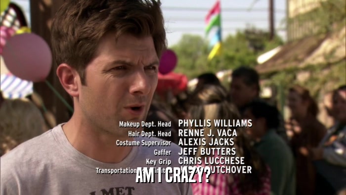 AM I CRAZY?  