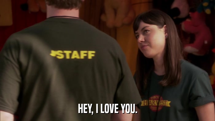 HEY, I LOVE YOU.  