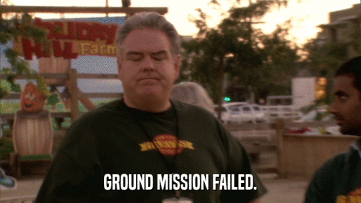 GROUND MISSION FAILED.  