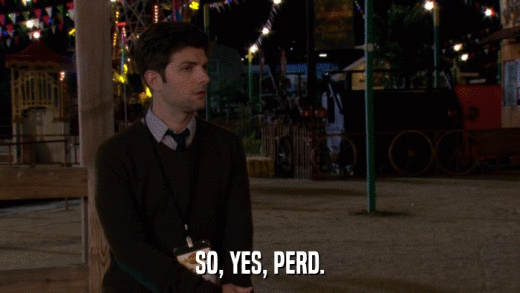 SO, YES, PERD.  