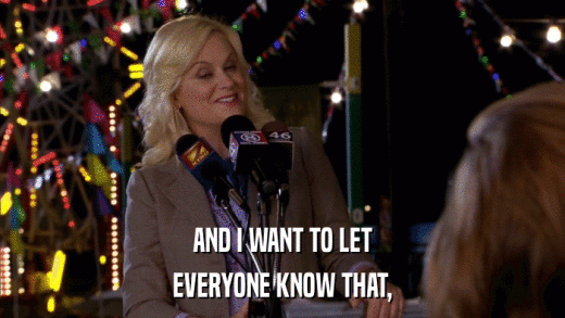 AND I WANT TO LET EVERYONE KNOW THAT, 