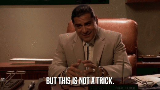 BUT THIS IS NOT A TRICK.  