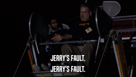 JERRY'S FAULT. JERRY'S FAULT. 