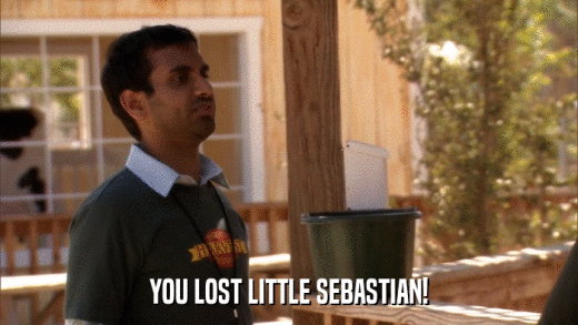YOU LOST LITTLE SEBASTIAN!  