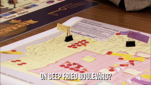 ON DEEP FRIED BOULEVARD?  