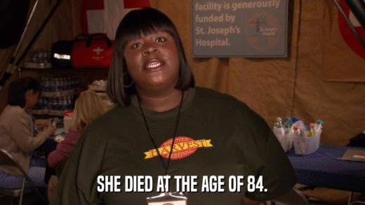 SHE DIED AT THE AGE OF 84.  