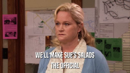 WE'LL MAKE SUE'S SALADS THE OFFICIAL 