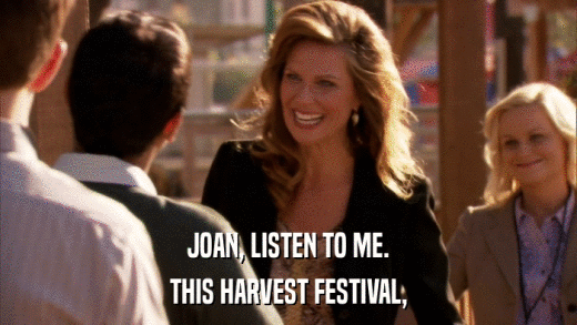 JOAN, LISTEN TO ME. THIS HARVEST FESTIVAL, 