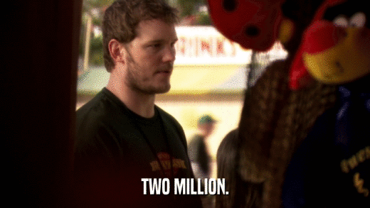 TWO MILLION.  