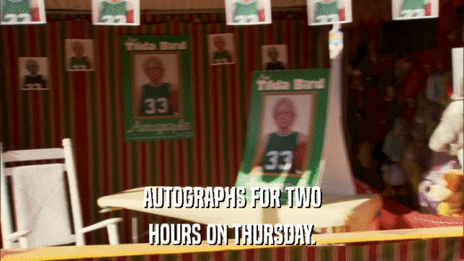 AUTOGRAPHS FOR TWO HOURS ON THURSDAY. 
