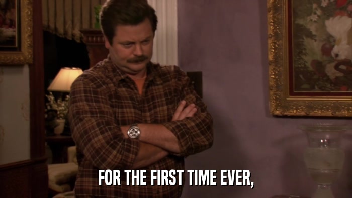 FOR THE FIRST TIME EVER,  