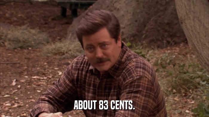 ABOUT 83 CENTS.  