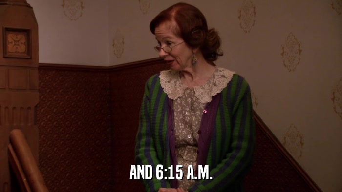 AND 6:15 A.M.  