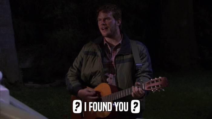 ? I FOUND YOU ?  