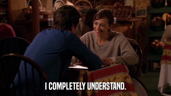 I COMPLETELY UNDERSTAND.  