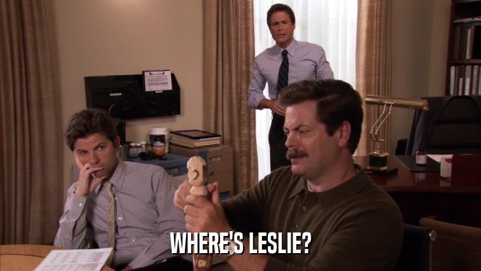 WHERE'S LESLIE?  