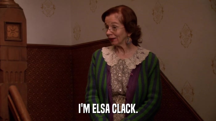 I'M ELSA CLACK.  