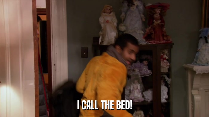 I CALL THE BED!  