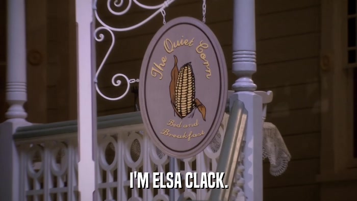 I'M ELSA CLACK.  