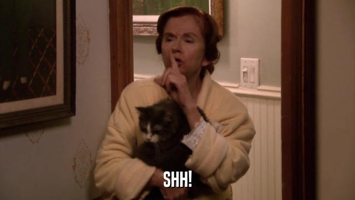 SHH!  