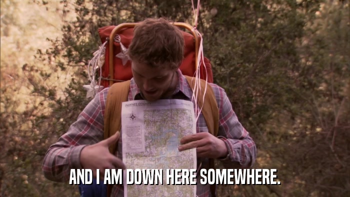 AND I AM DOWN HERE SOMEWHERE.  